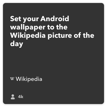 IFTTT Tarif: Günün bağlandığı wikipedia için android cihaz arasında Vikipedi resme Android duvar kağıdı olarak ayarlayın