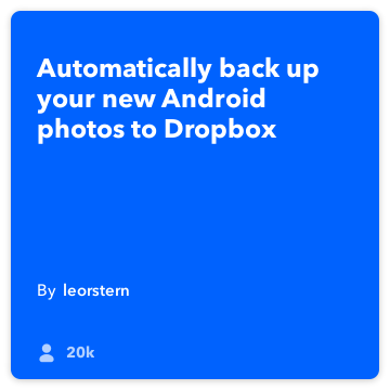 IFTTT Tarif: Dropbox'a yedekle Android fotoğraflar dropbox'a android-fotoğraf bağlayan
