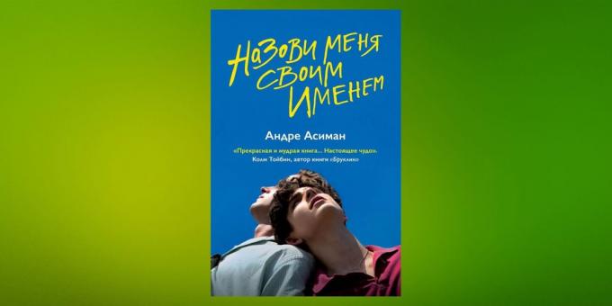 Yeni kitaplar: André Asiman "Bana adını verin"