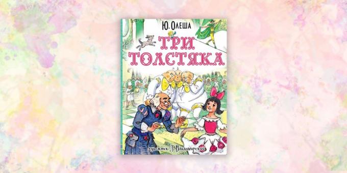 çocuk kitapları, "Üç Şişman Erkekler", Yuri Oleşa