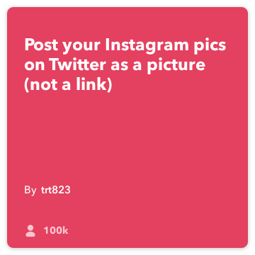 IFTTT Tarif: Bir resim (bir bağlantı) olarak twitter Sonrası Instagram Resimler heyecan için Instagram bağlayan