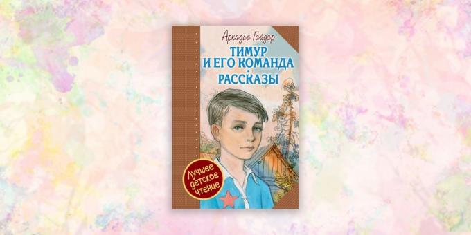 Çocuklar için kitaplar, "Timur ve ekibi", Arkady Gaidar