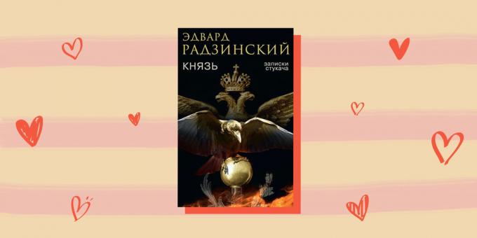Tarihsel romantizm, "Prens. Notlar muhbir", Edvard Radzinsky