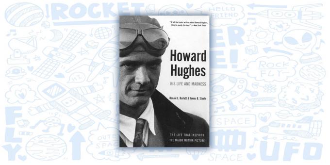 Howard Hughes: Yaşamı ve delilik Donald Barlett ve James Steele