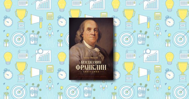 Benjamin Franklin. biyografi
