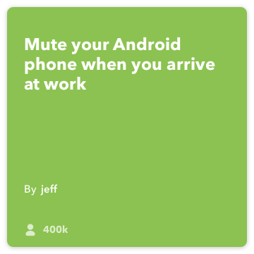 IFTTT Tarif: Ben ofise almak ve tüm Android-cihaza titreşim bağlanacağı android-konuma açmak Sessiz telefonumu