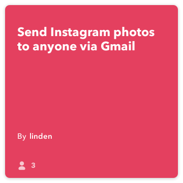 IFTTT Tarif: bağlanacağı instagram gmail'den Gmail aracılığıyla herkese Instagram fotoğraf gönder
